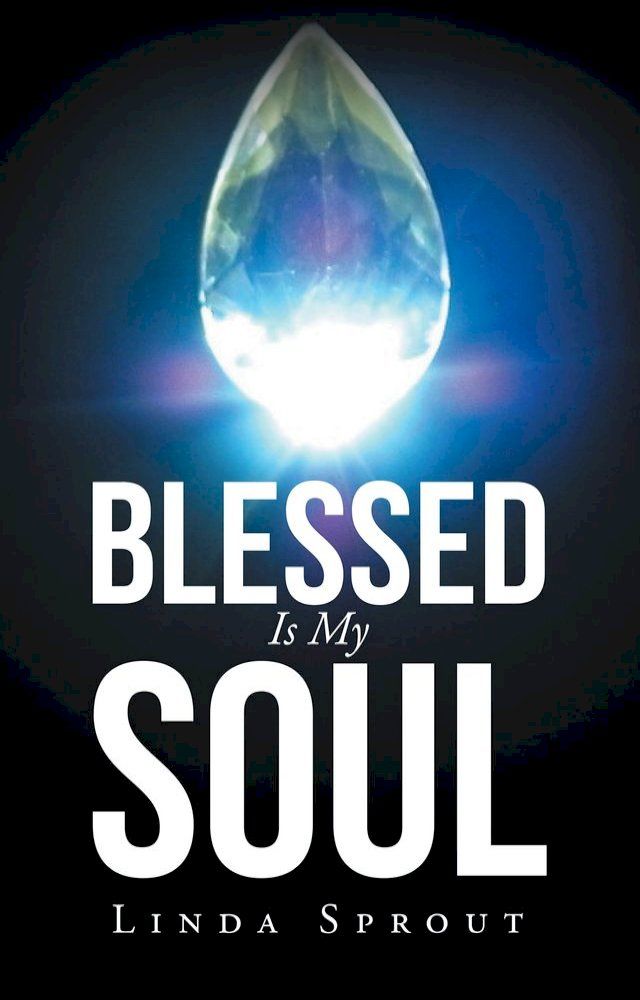  Blessed is My Soul(Kobo/電子書)