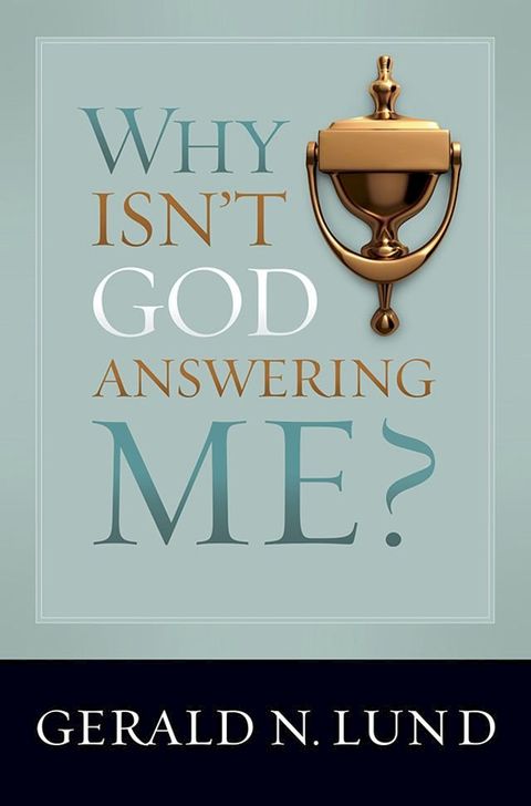 Why Isn't God Answering Me?(Kobo/電子書)