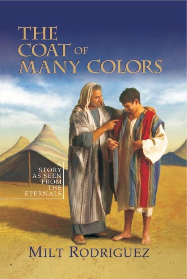  The Coat of Many Colors: A Story As Seen From the Eternals(Kobo/電子書)