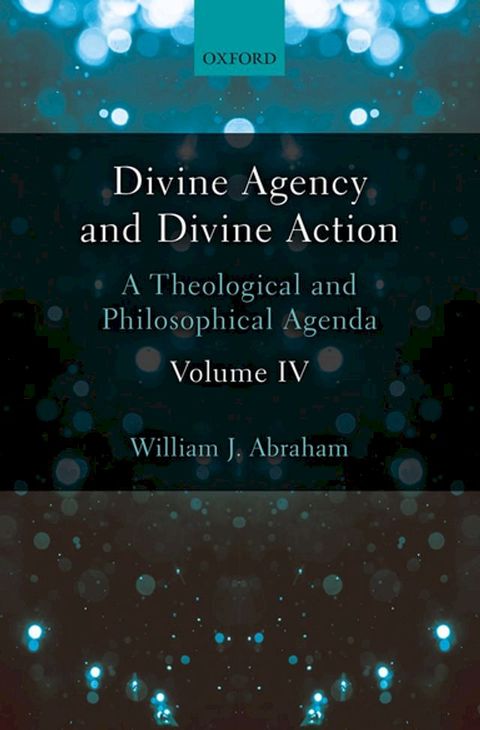 Divine Agency and Divine Action, Volume IV(Kobo/電子書)