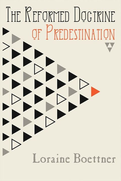 The Reformed Doctrine of Predestination(Kobo/電子書)