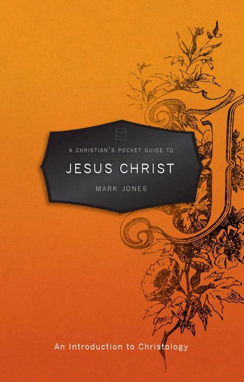 A Christian's Pocket Guide to Jesus Christ(Kobo/電子書)