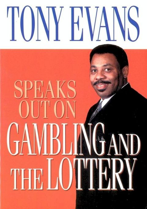 Tony Evans Speaks Out on Gambling and the Lottery(Kobo/電子書)