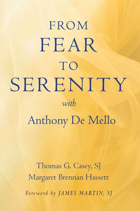 From Fear to Serenity with Anthony de Mello(Kobo/電子書)