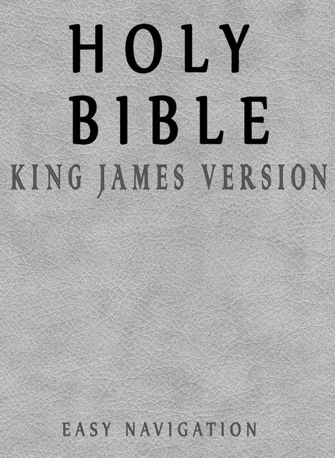 Holy Bible: King James Version [Easy Navigation](Kobo/電子書)