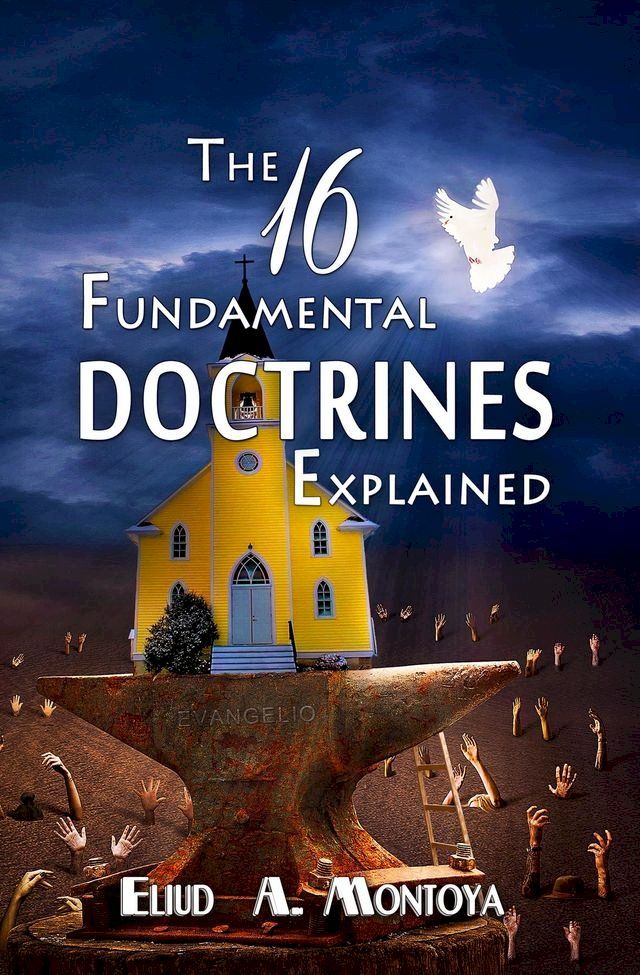  The 16 Fundamental Doctrines Explained(Kobo/電子書)