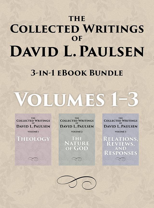  The Collected Writings of David L. Paulsen, Volumes 1-3(Kobo/電子書)