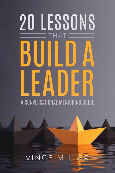 20 Lessons that Build a Leader(Kobo/電子書)