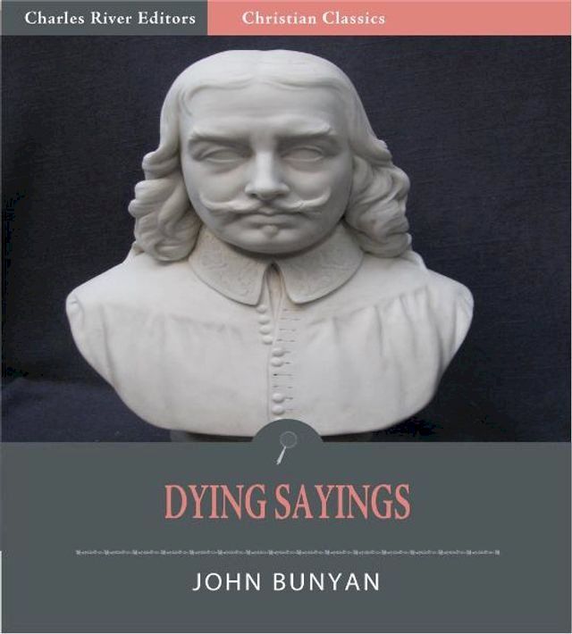  John Bunyan's Dying Sayings (Illustrated Edition)(Kobo/電子書)