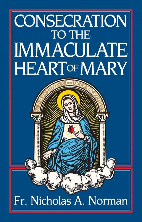 Consecration to the Immaculate Heart of Mary(Kobo/電子書)