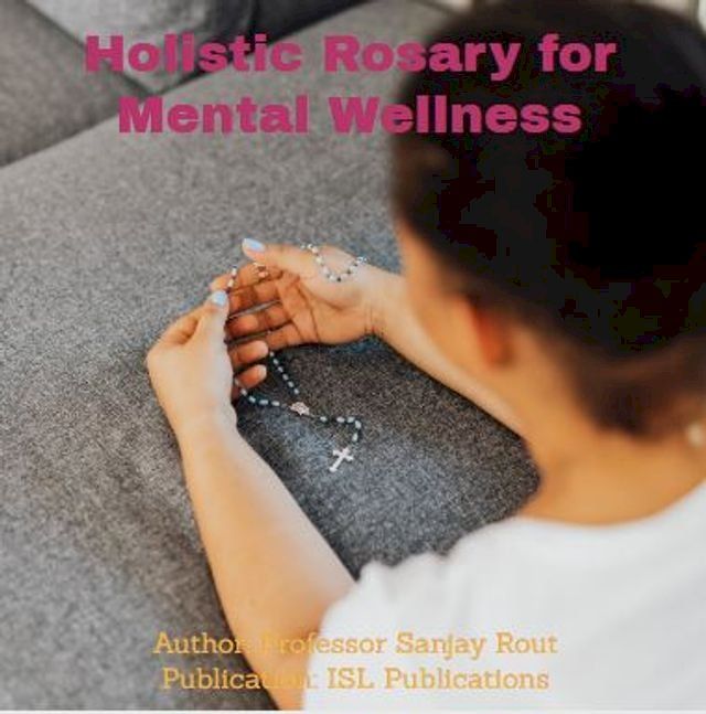  Holistic Rosary for Mental Wellness(Kobo/電子書)