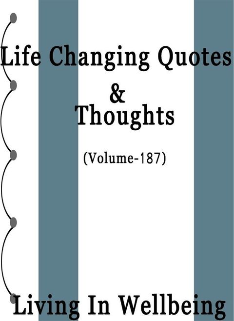 Life Changing Quotes & Thoughts (Volume 187)(Kobo/電子書)