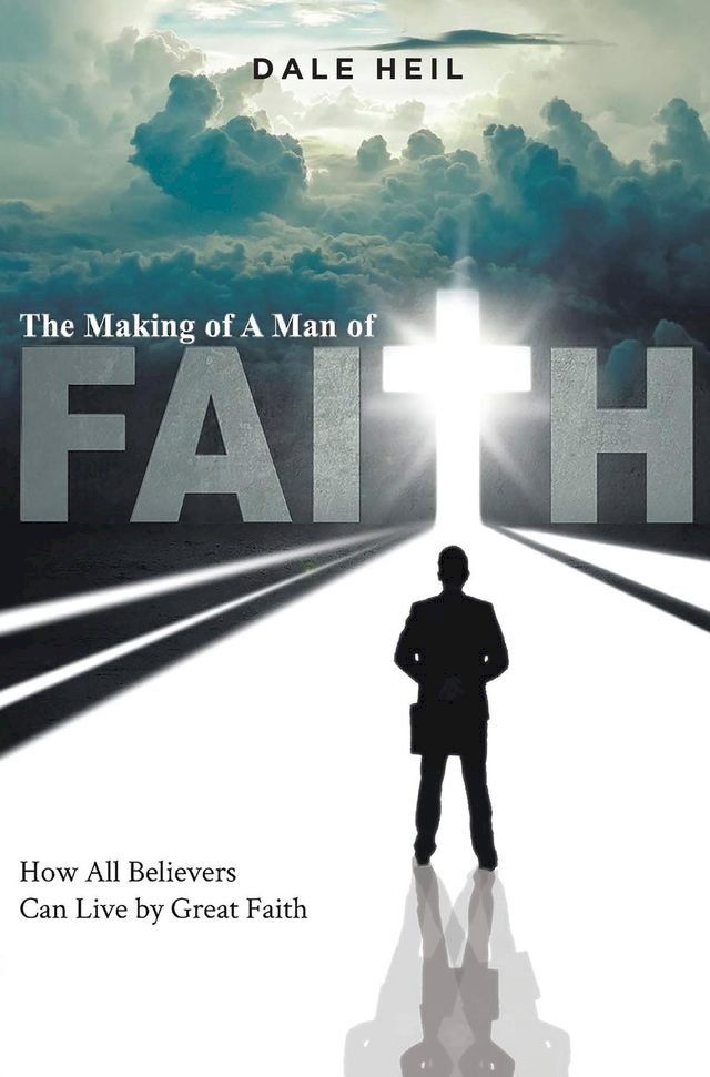  The Making of a Man of Faith(Kobo/電子書)