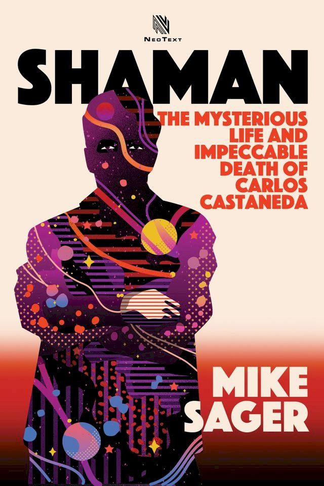  Shaman: The Mysterious Life and Impeccable Death of Carlos Castaneda(Kobo/電子書)