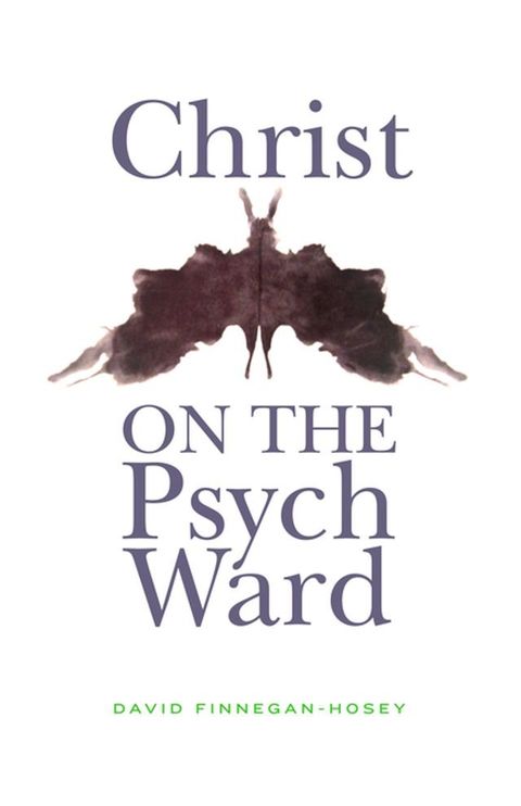 Christ on the Psych Ward(Kobo/電子書)