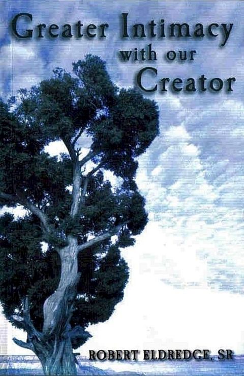 Greater Intimacy With Our Creator(Kobo/電子書)