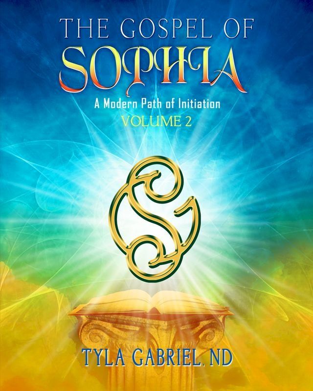  The Gospel of Sophia: A Modern Path of Initiation(Kobo/電子書)