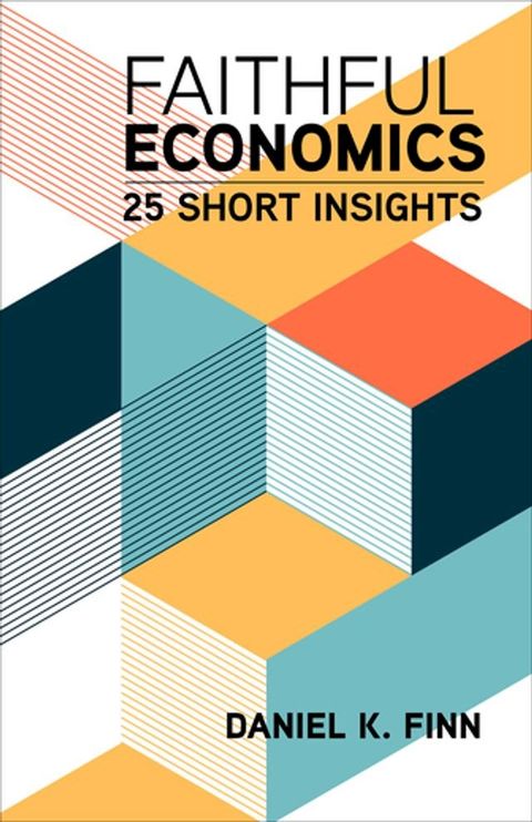 Faithful Economics: 25 Short Insights(Kobo/電子書)