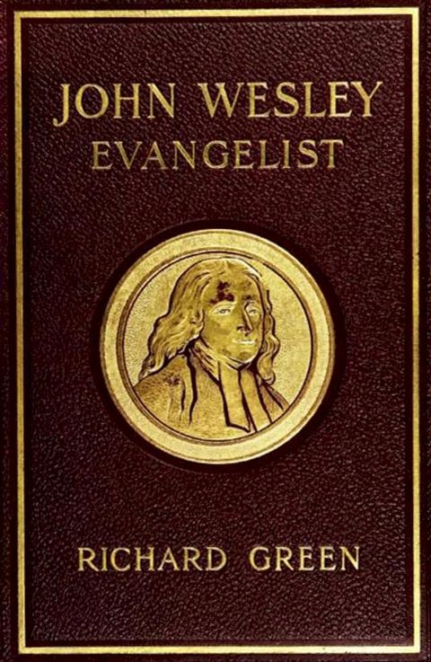 John Wesley, Evangelist {Illustrated}(Kobo/電子書)