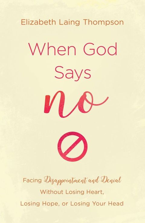 When God Says "No"(Kobo/電子書)