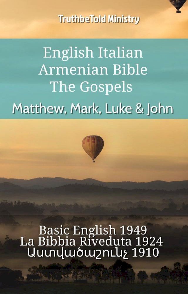  English Italian Armenian Bible - The Gospels - Matthew, Mark, Luke & John(Kobo/電子書)