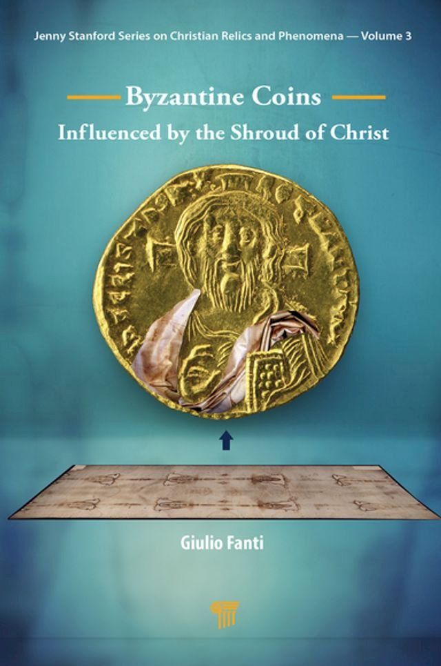  Byzantine Coins Influenced by the Shroud of Christ(Kobo/電子書)