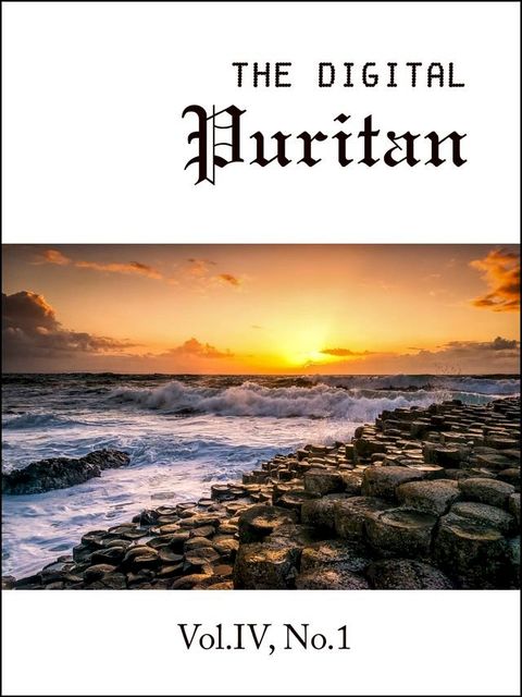 The Digital Puritan - Vol.IV, No.1(Kobo/電子書)