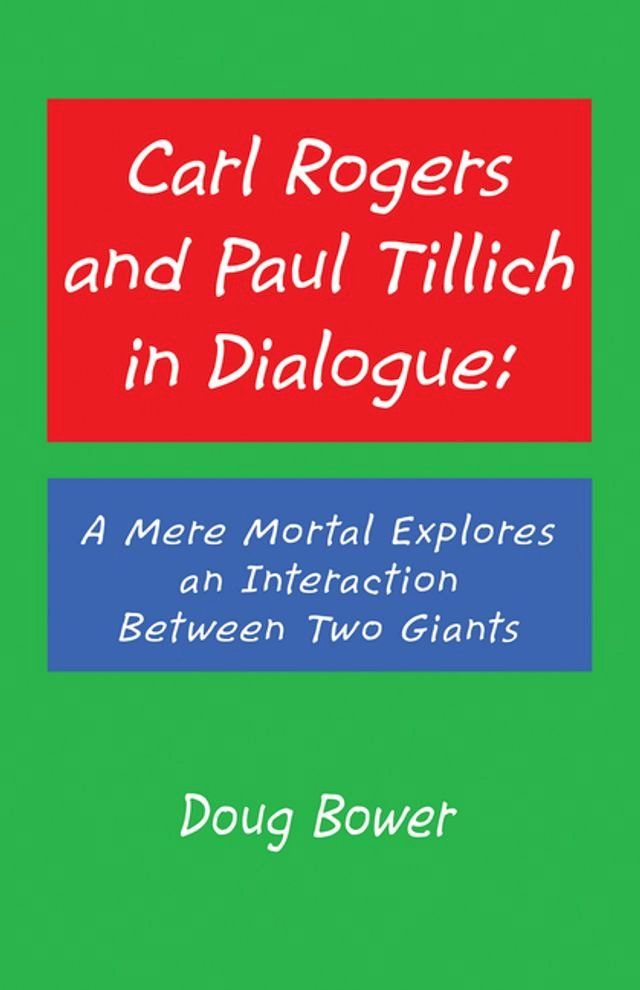  Carl Rogers and Paul Tillich in Dialogue:(Kobo/電子書)