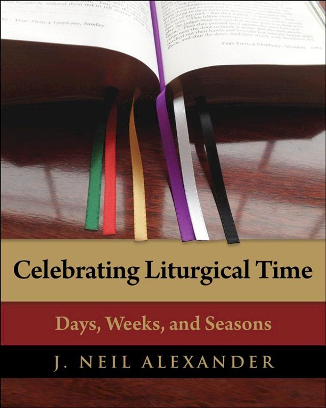  Celebrating Liturgical Time(Kobo/電子書)