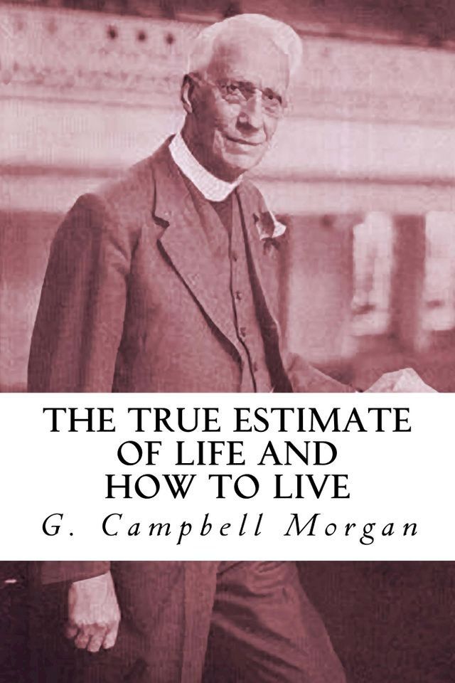  The True Estimate of Life and How to Live(Kobo/電子書)