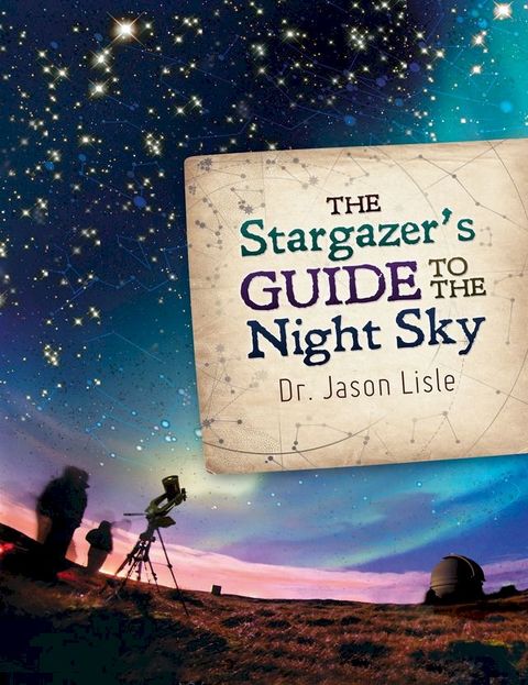 The Stargazer's Guide to the Night Sky(Kobo/電子書)