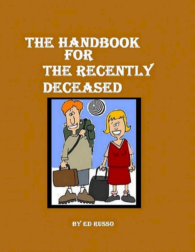  The Handbook for the Recently Deceased(Kobo/電子書)