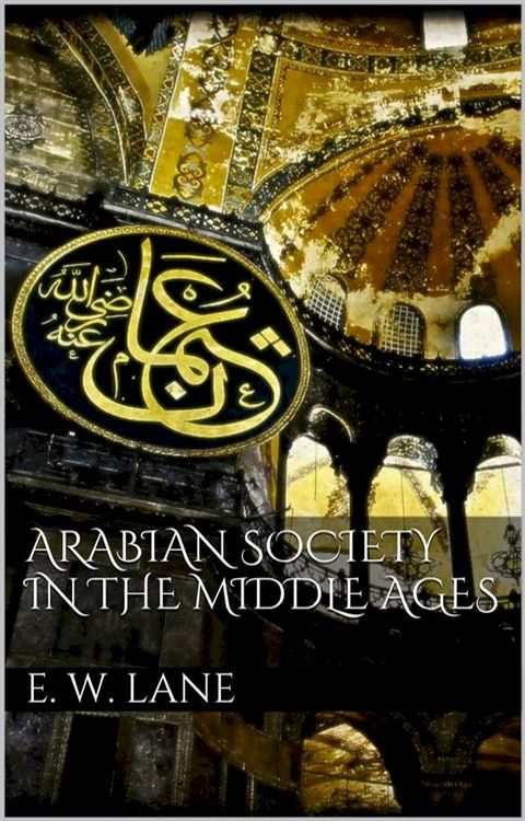 Arabian Society In The Middle Ages(Kobo/電子書)