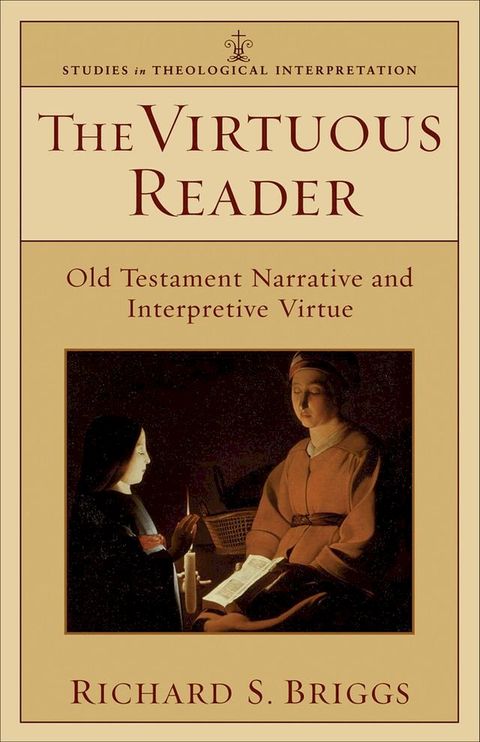 The Virtuous Reader (Studies in Theological Interpretation)(Kobo/電子書)