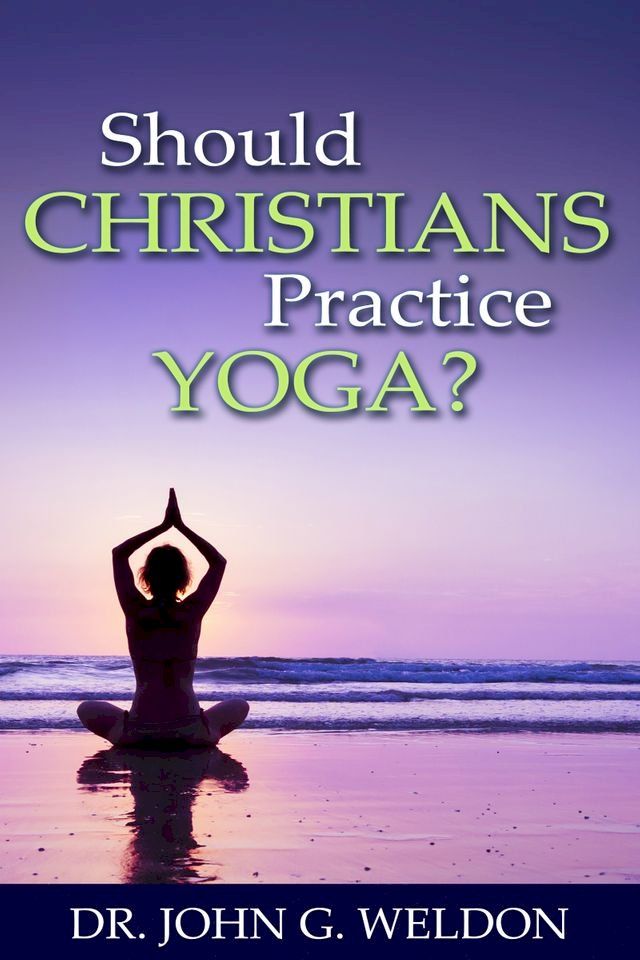  Should Christians Practice Yoga?(Kobo/電子書)