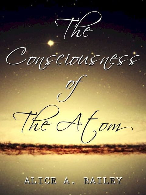 The Consciousness Of The Atom(Kobo/電子書)