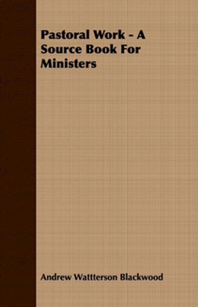  Pastoral Work - A Source Book For Ministers(Kobo/電子書)