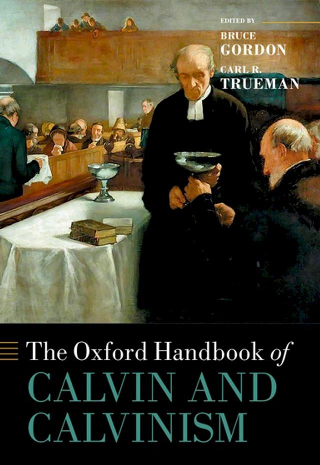  The Oxford Handbook of Calvin and Calvinism(Kobo/電子書)