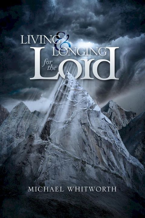 Living & Longing for the Lord: A Guide to 1–2 Thessalonians(Kobo/電子書)