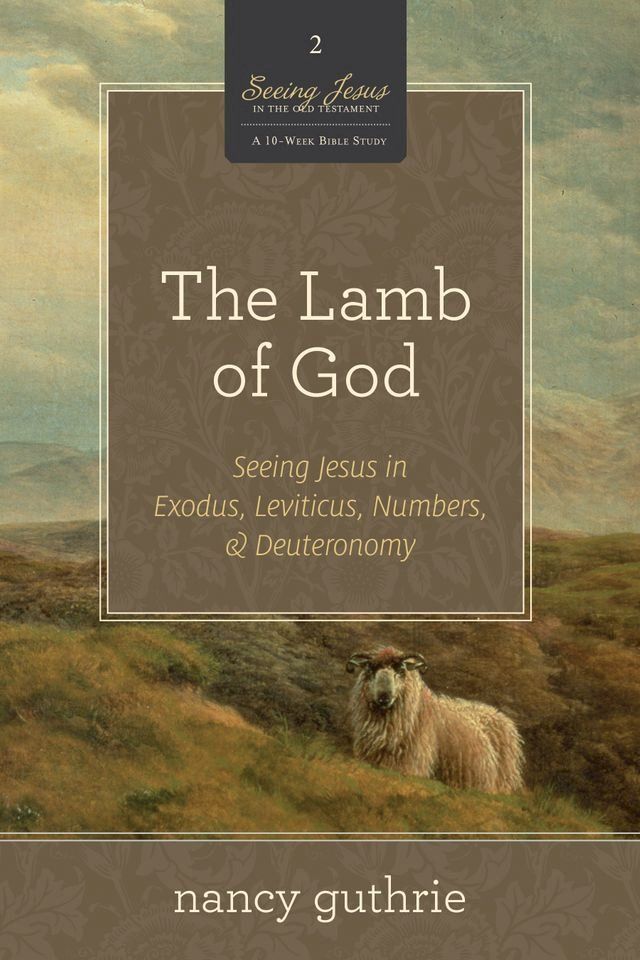  The Lamb of God (A 10-week Bible Study)(Kobo/電子書)