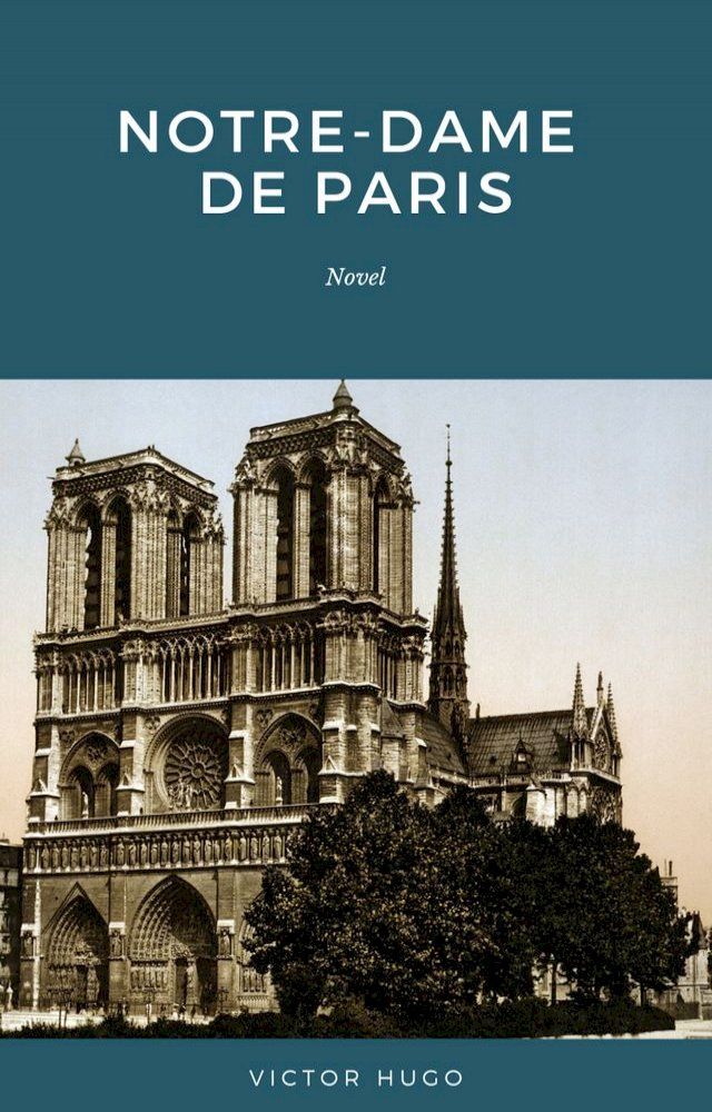  Notre Dame de Paris: Also Known as The Hunchback of Notre Dame(Kobo/電子書)