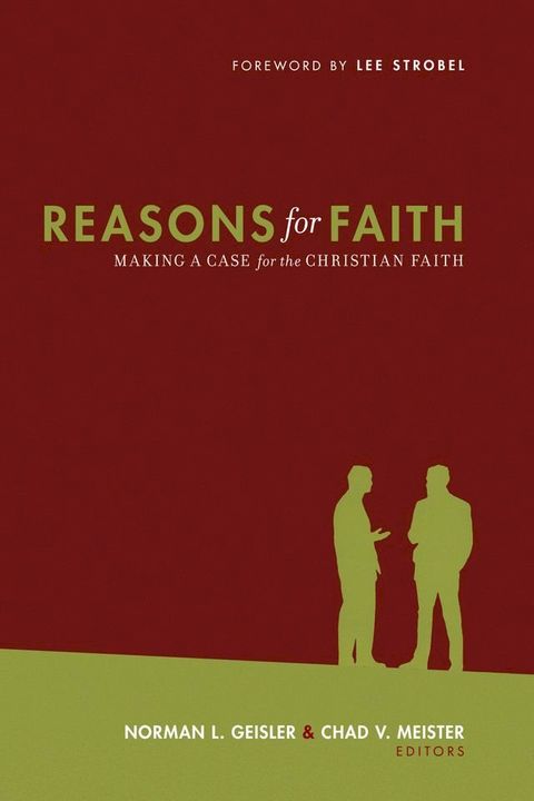 Reasons for Faith (Foreword by Lee Strobel): Making a Case for the Christian Faith(Kobo/電子書)