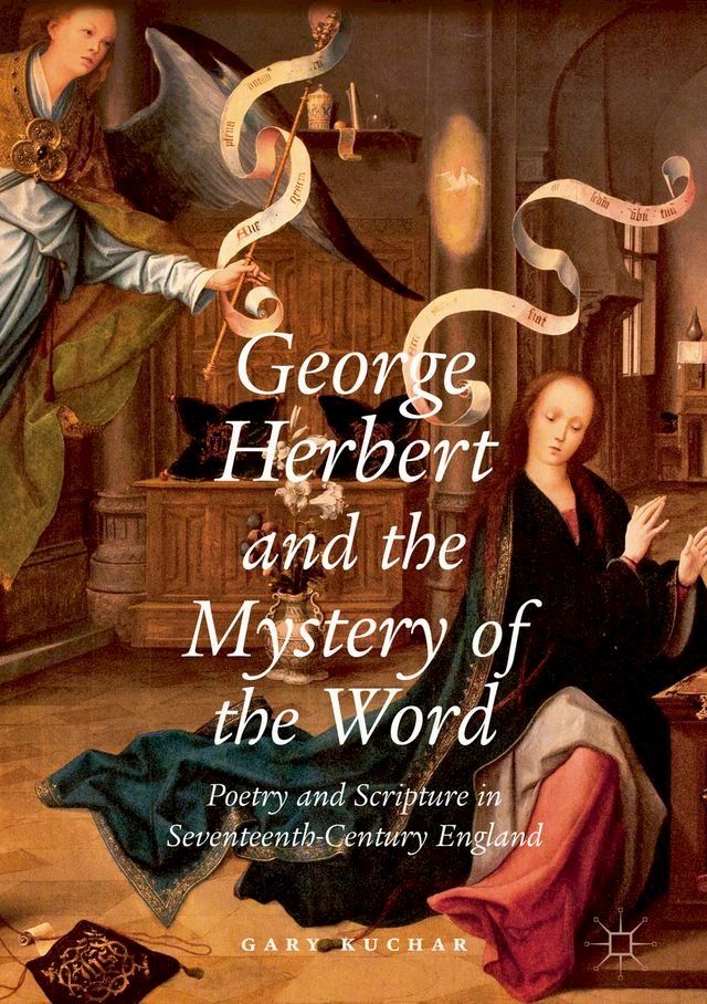  George Herbert and the Mystery of the Word(Kobo/電子書)