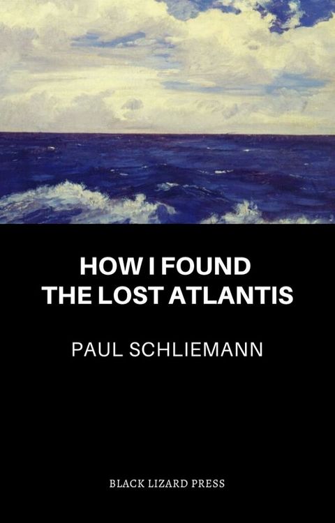 How I Found The Lost Atlantis(Kobo/電子書)