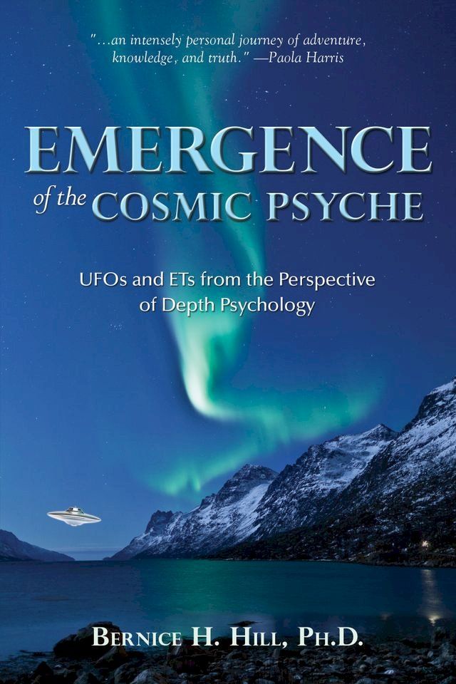  Emergence of the Cosmic Psyche: UFOs and ETs from the Perspective of Depth Psychology(Kobo/電子書)