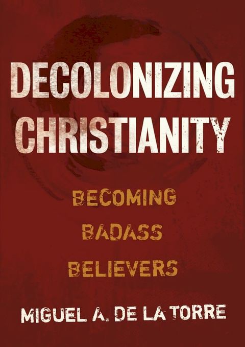 Decolonizing Christianity(Kobo/電子書)