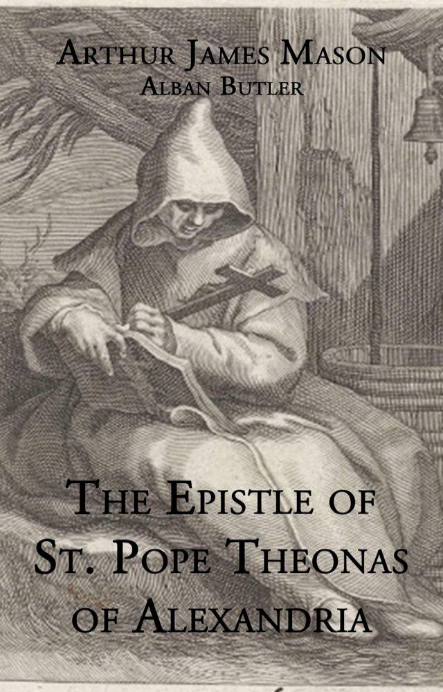  The Epistle St. Pope Theonas of Alexandria(Kobo/電子書)