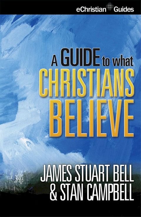 Guide to What Christians Believe(Kobo/電子書)