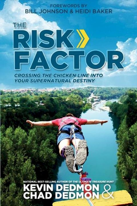 The Risk Factor: Crossing the Chicken Line Into Your Supernatural Destiny(Kobo/電子書)