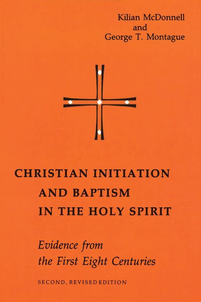  Christian Initiation and Baptism in the Holy Spirit(Kobo/電子書)